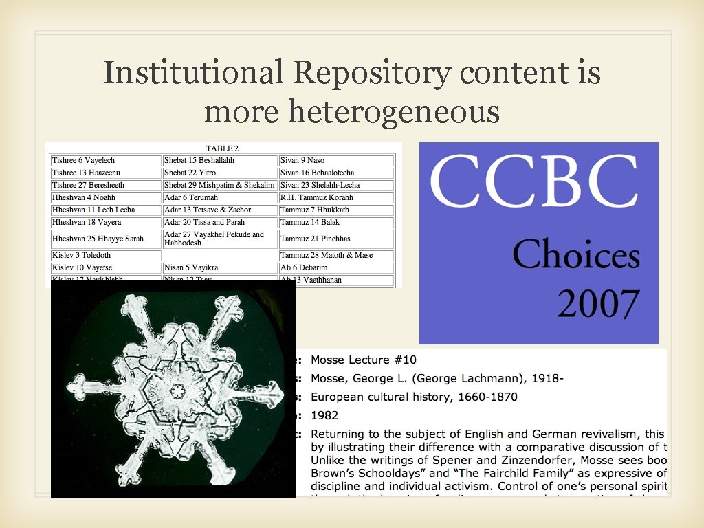 Institutional Repository content is more heterogeneous 
