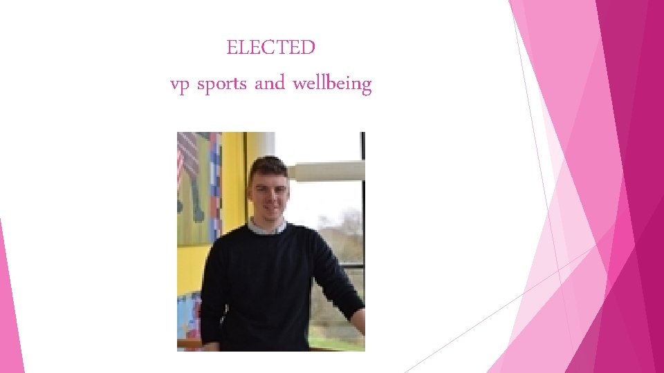 ELECTED vp sports and wellbeing 