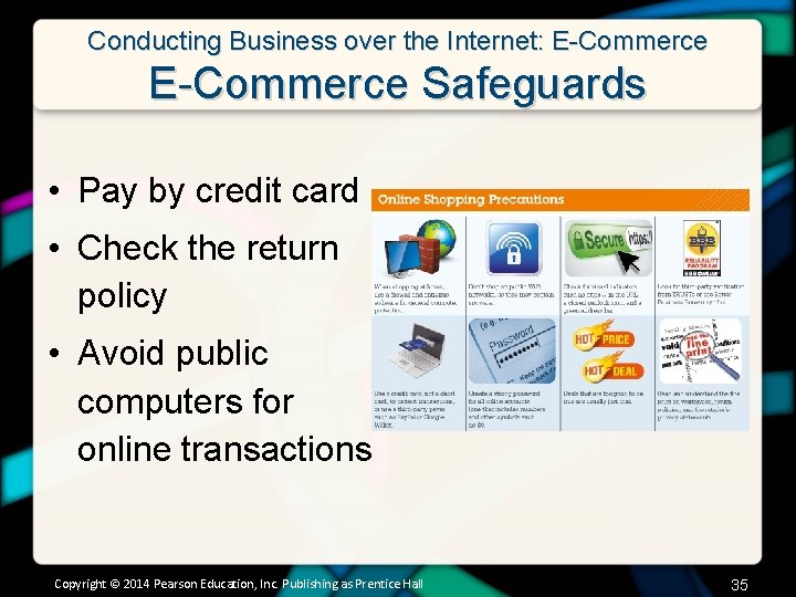 Conducting Business over the Internet: E-Commerce Safeguards • Pay by credit card • Check