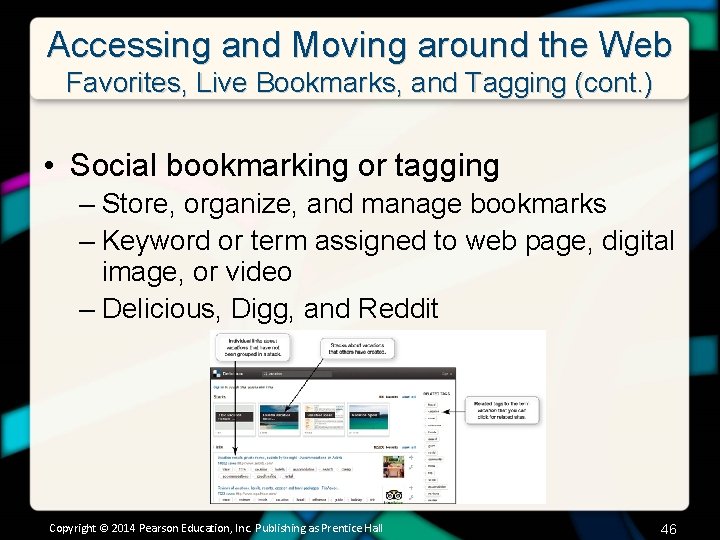 Accessing and Moving around the Web Favorites, Live Bookmarks, and Tagging (cont. ) •