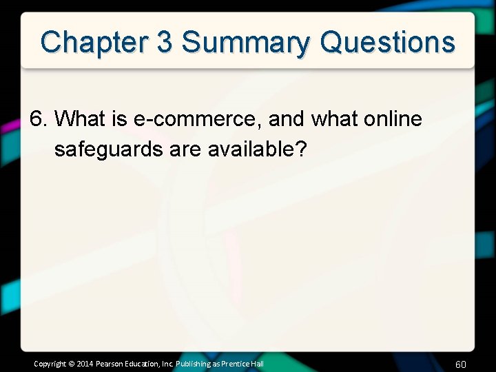 Chapter 3 Summary Questions 6. What is e-commerce, and what online safeguards are available?