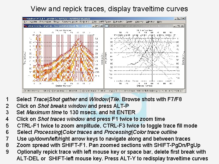 View and repick traces, display traveltime curves 1 2 3 4 5 6 7