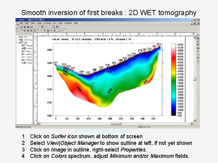 Smooth inversion of first breaks : 2 D WET tomography 1 2 3 4