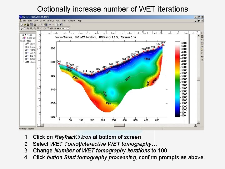 Optionally increase number of WET iterations 1 2 3 4 Click on Rayfract® icon