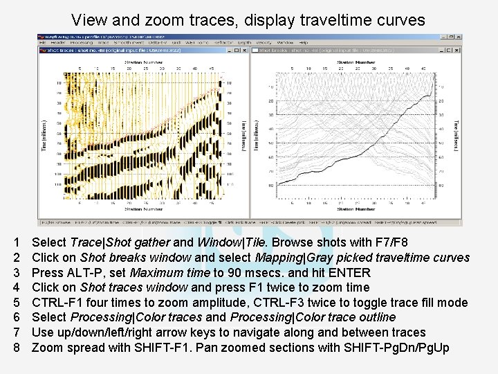 View and zoom traces, display traveltime curves 1 2 3 4 5 6 7