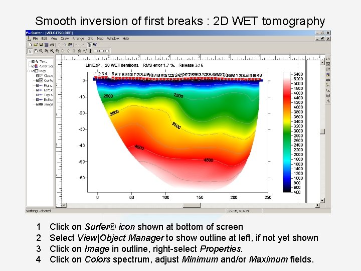 Smooth inversion of first breaks : 2 D WET tomography 1 2 3 4