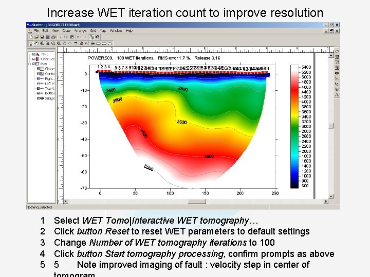 Increase WET iteration count to improve resolution 1 2 3 4 5 Select WET
