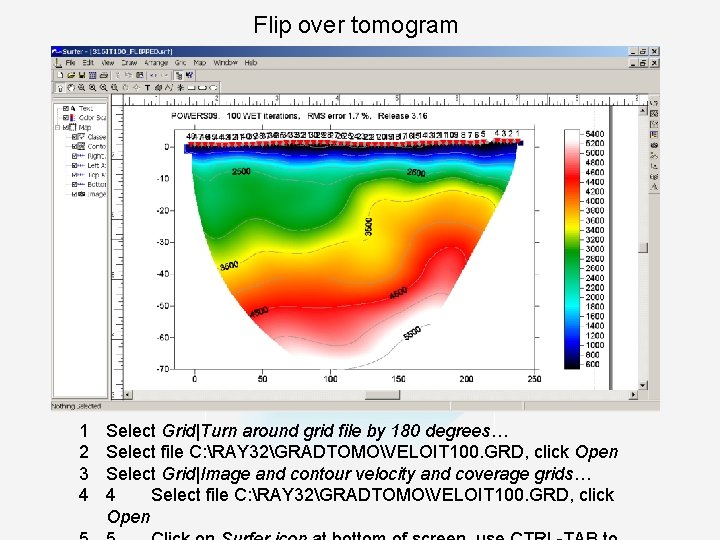 Flip over tomogram 1 2 3 4 Select Grid|Turn around grid file by 180