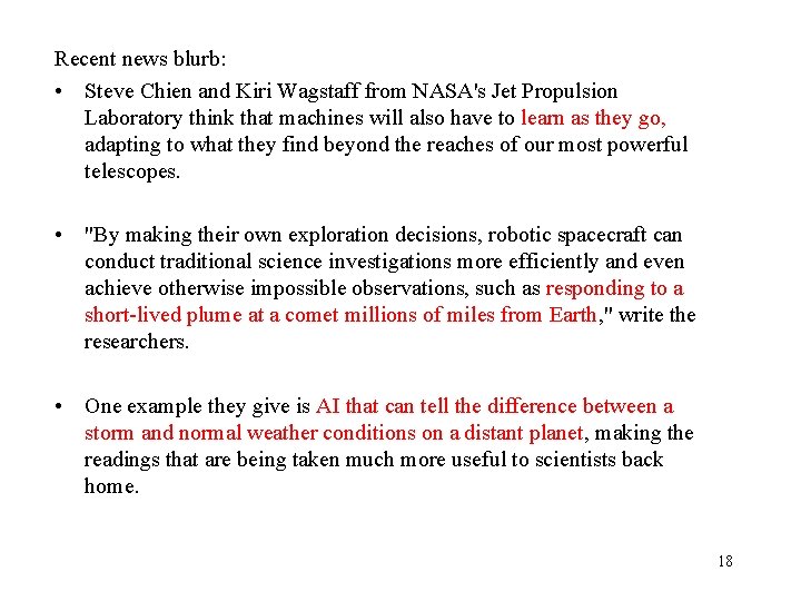 Recent news blurb: • Steve Chien and Kiri Wagstaff from NASA's Jet Propulsion Laboratory