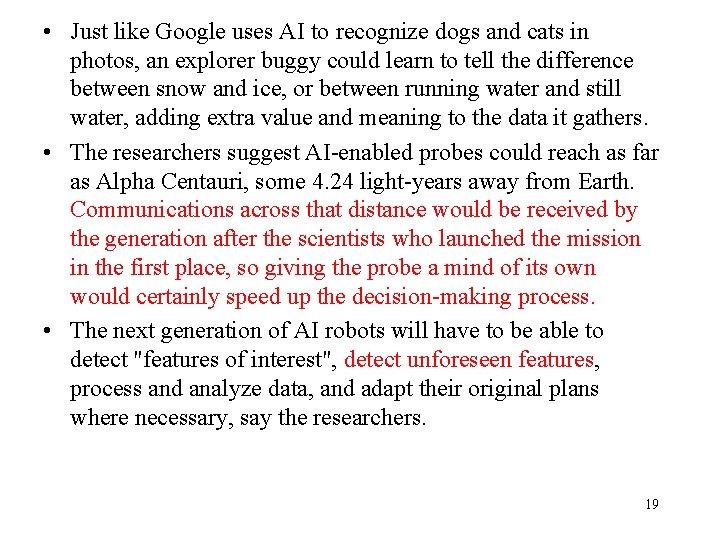  • Just like Google uses AI to recognize dogs and cats in photos,