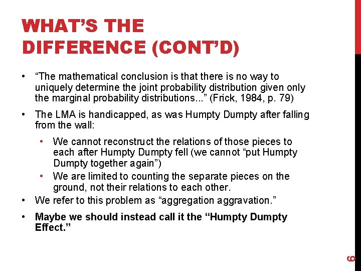 WHAT’S THE DIFFERENCE (CONT’D) • “The mathematical conclusion is that there is no way WHAT’S THE DIFFERENCE (CONT’D) • “The mathematical conclusion is that there is no way