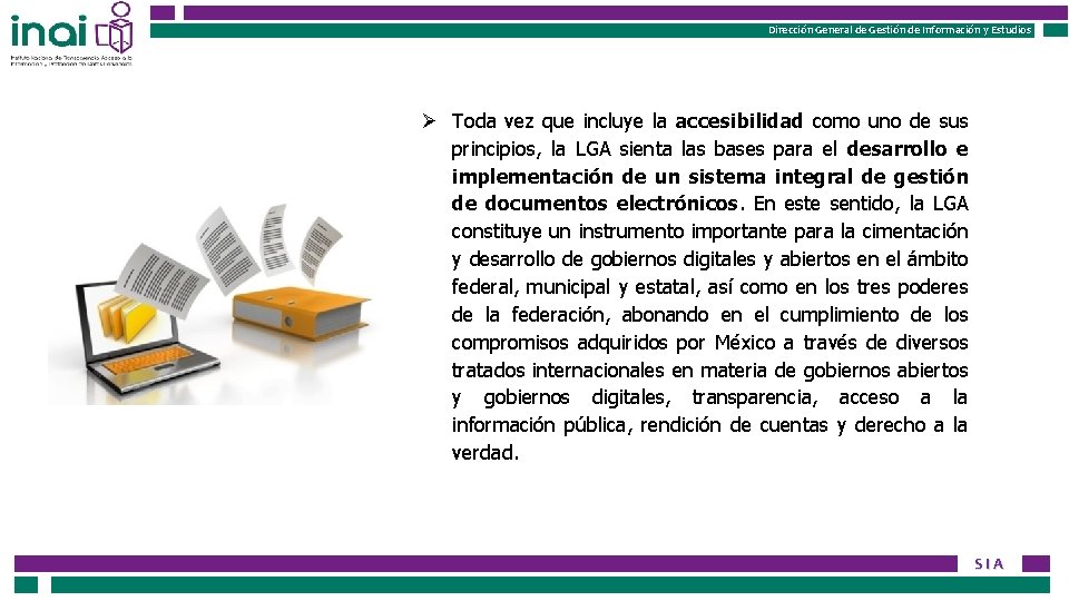 Dirección General de Gestión de Información y Estudios Toda vez que incluye la accesibilidad