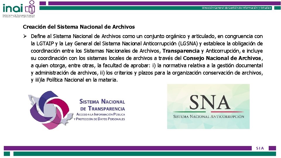 Dirección General de Gestión de Información y Estudios Creación del Sistema Nacional de Archivos