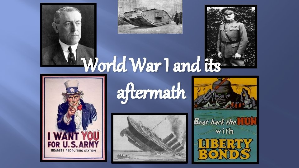 World War I and its aftermath 