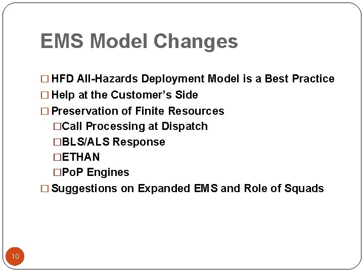 EMS Model Changes � HFD All-Hazards Deployment Model is a Best Practice � Help