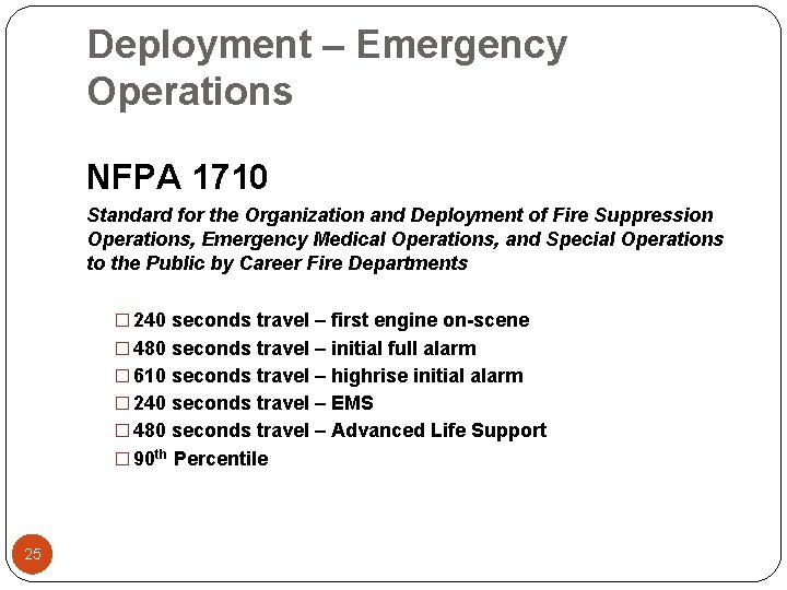 Deployment – Emergency Operations NFPA 1710 Standard for the Organization and Deployment of Fire