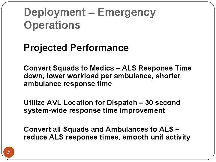 Deployment – Emergency Operations Projected Performance Convert Squads to Medics – ALS Response Time