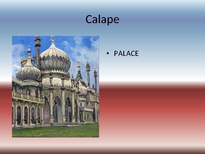 Calape • PALACE 