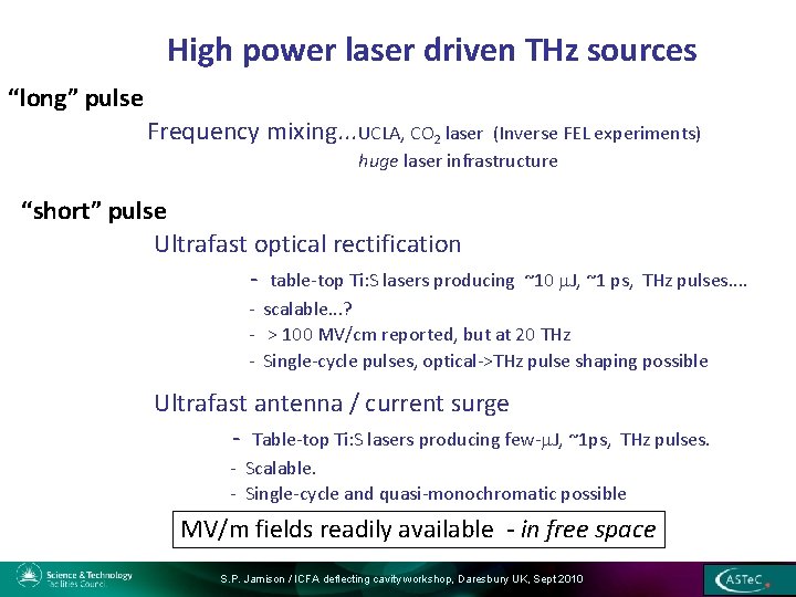 High power laser driven THz sources “long” pulse Frequency mixing. . . UCLA, CO