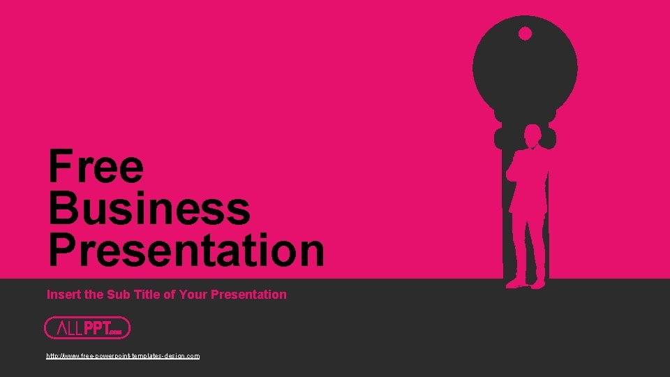 Free Business Presentation Insert the Sub Title of Your Presentation http: //www. free-powerpoint-templates-design. com