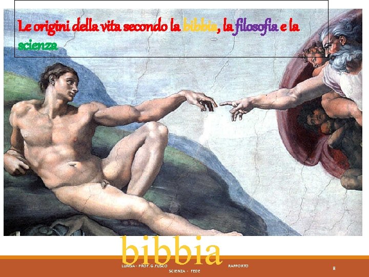 Le origini della vita secondo la bibbia, la filosofia e la scienza bibbia LUMSA