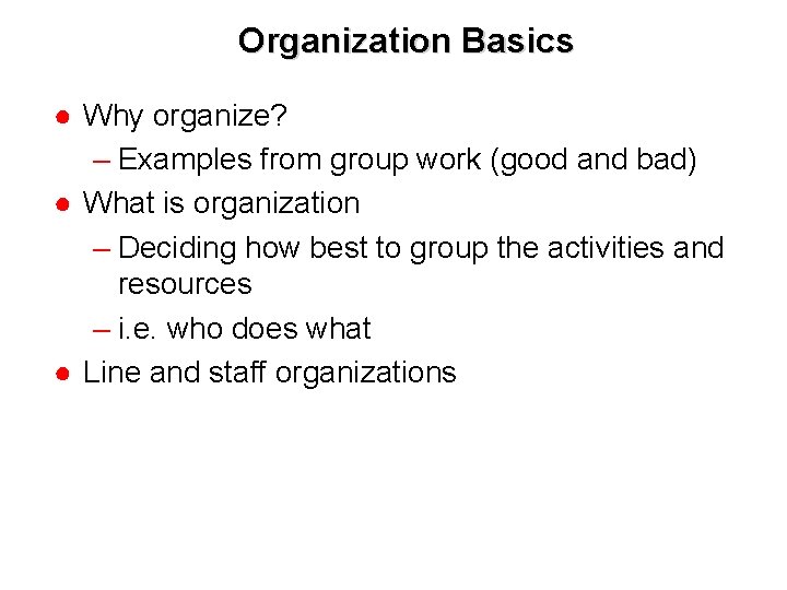 Organization Basics 1 1 Organization Basics Why organize