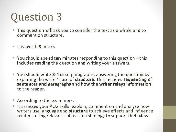 Question 3 • This question will ask you to consider the text as a