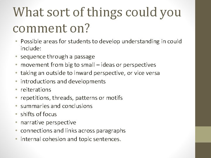 What sort of things could you comment on? • Possible areas for students to