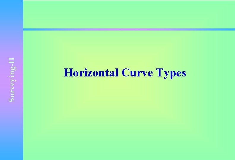 Surveying-II Horizontal Curve Types 