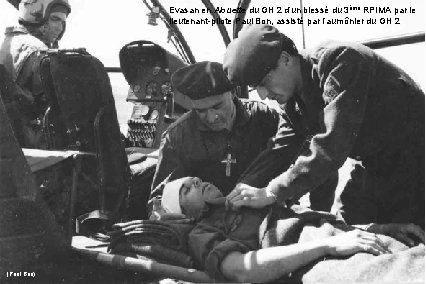 Evasan en Alouette du GH 2 d’un blessé du 3ème RPIMA par le lieutenant-pilote
