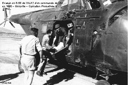 Evasan en S-55 de l’ALAT d’un commando de l’Air en 1960 – Géryville –