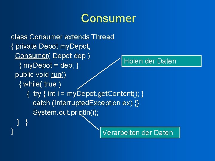 Consumer class Consumer extends Thread { private Depot my. Depot; Consumer( Depot dep )