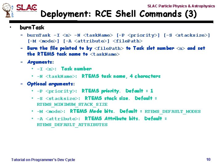 SLAC Particle Physics & Astrophysics Deployment: RCE Shell Commands (3) • burn. Task –