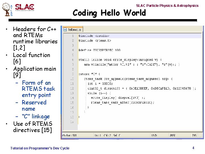 SLAC Particle Physics & Astrophysics Coding Hello World • Headers for C++ and RTEMs