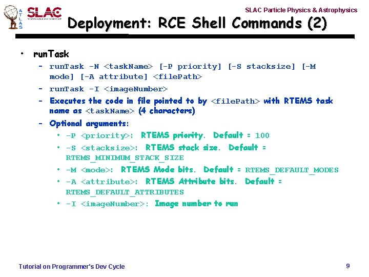 SLAC Particle Physics & Astrophysics Deployment: RCE Shell Commands (2) • run. Task –