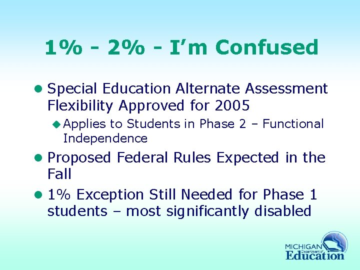 1% - 2% - I’m Confused l Special Education Alternate Assessment Flexibility Approved for