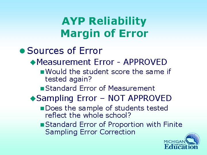 AYP Reliability Margin of Error l Sources of Error u. Measurement Error - APPROVED