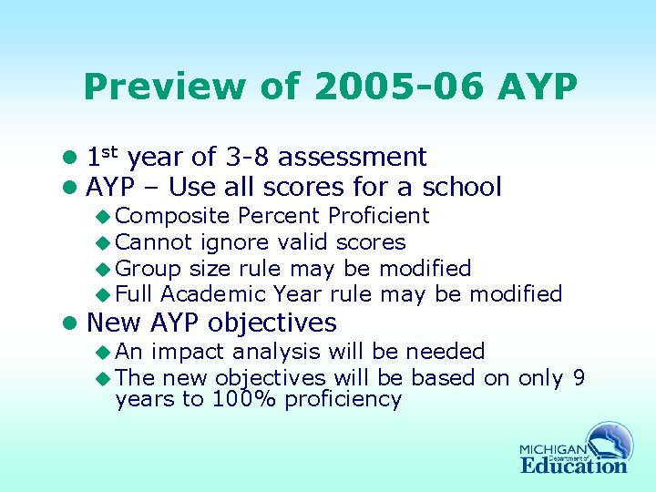 Preview of 2005 -06 AYP l 1 st year of 3 -8 assessment l