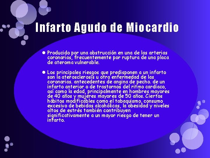 Infarto Agudo de Miocardio Producido por una obstrucción en una de las arterias coronarias,