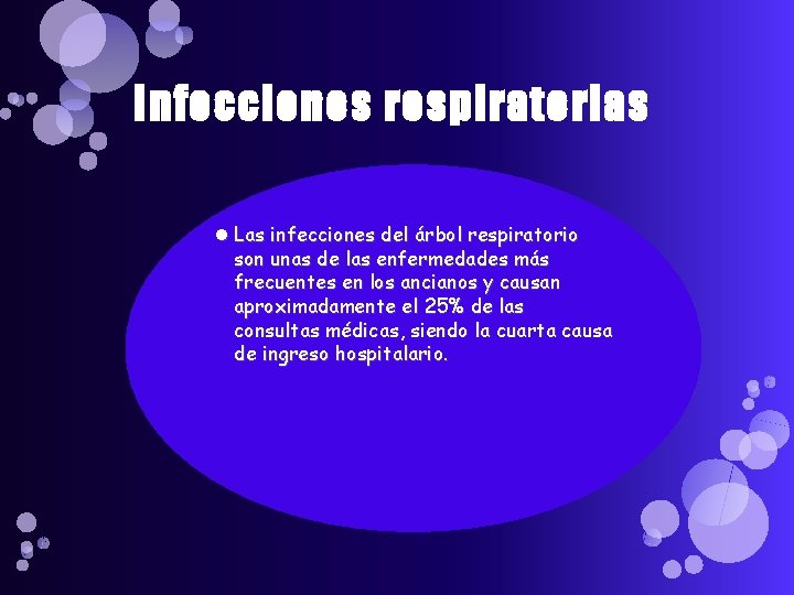 Infecciones respiratorias Las infecciones del árbol respiratorio son unas de las enfermedades más frecuentes