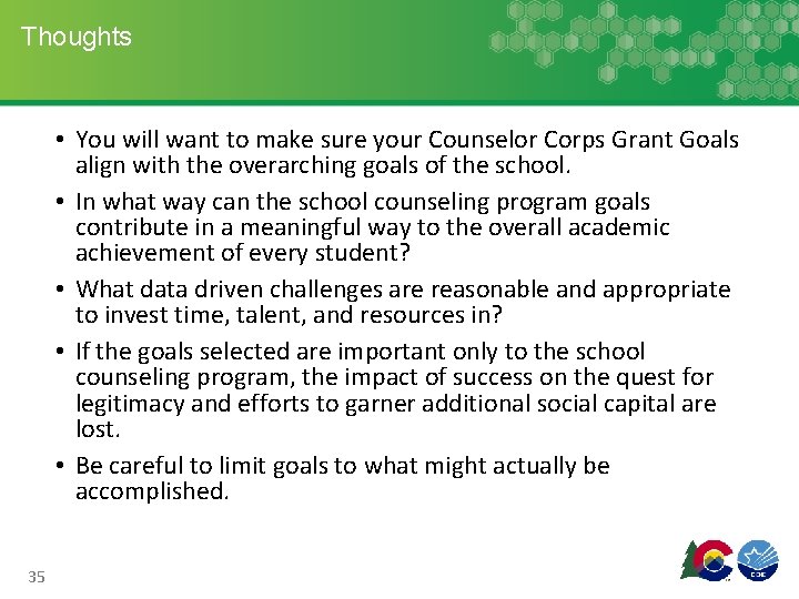 Thoughts • You will want to make sure your Counselor Corps Grant Goals align Thoughts • You will want to make sure your Counselor Corps Grant Goals align