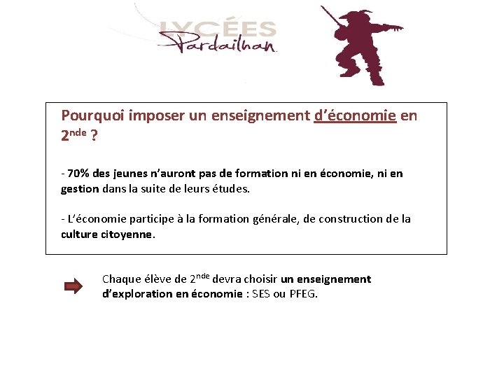 Pourquoi imposer un enseignement d’économie en 2 nde ? - 70% des jeunes n’auront