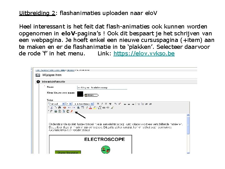 Uitbreiding 2: flashanimaties uploaden naar elo. V Heel interessant is het feit dat flash-animaties