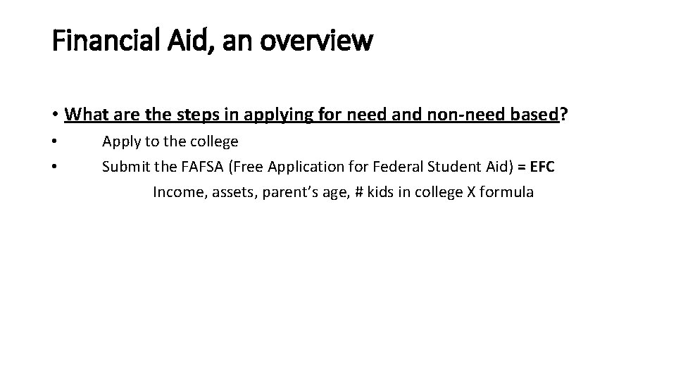 Financial Aid, an overview • What are the steps in applying for need and