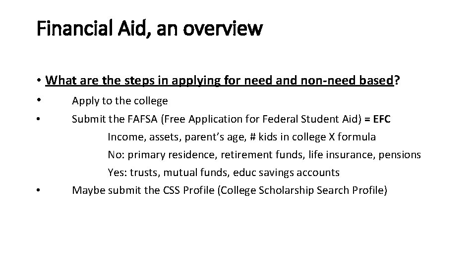 Financial Aid, an overview • What are the steps in applying for need and