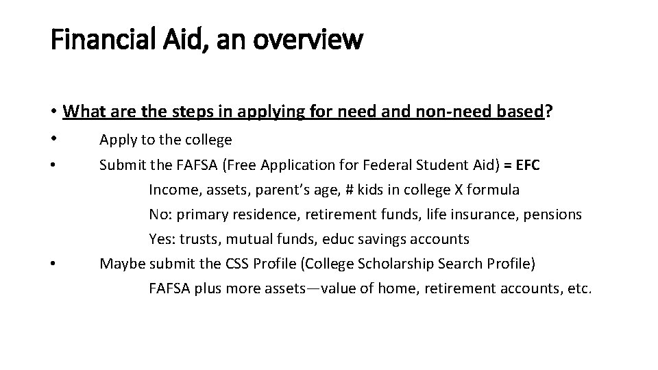 Financial Aid, an overview • What are the steps in applying for need and