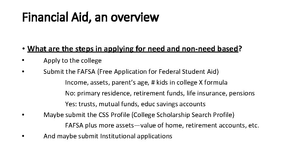 Financial Aid, an overview • What are the steps in applying for need and