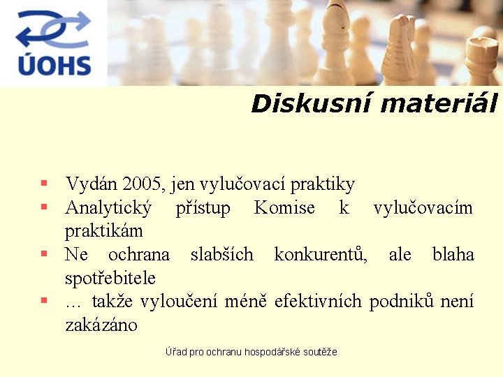 Diskusní materiál § Vydán 2005, jen vylučovací praktiky § Analytický přístup Komise k vylučovacím