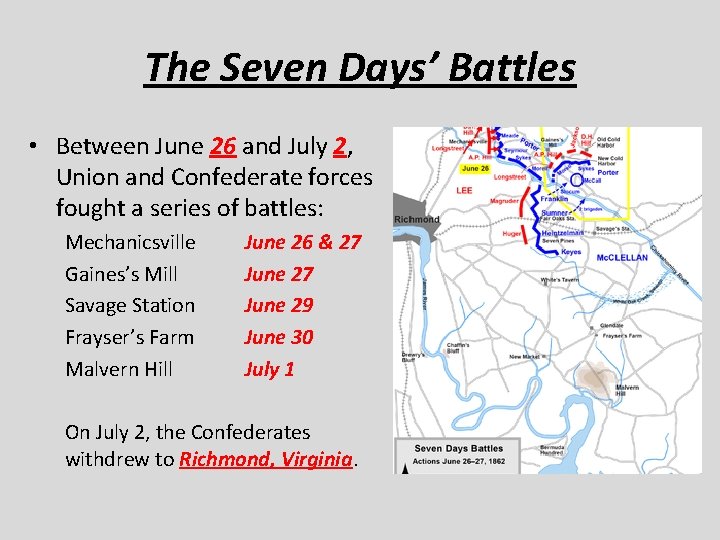 The Seven Days’ Battles • Between June 26 and July 2, Union and Confederate