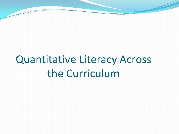 Quantitative Literacy Across the Curriculum 